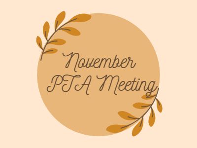 light brown circle in center with golden leaves around the circle. In script on the center of the circle: "November PTA Meeting"