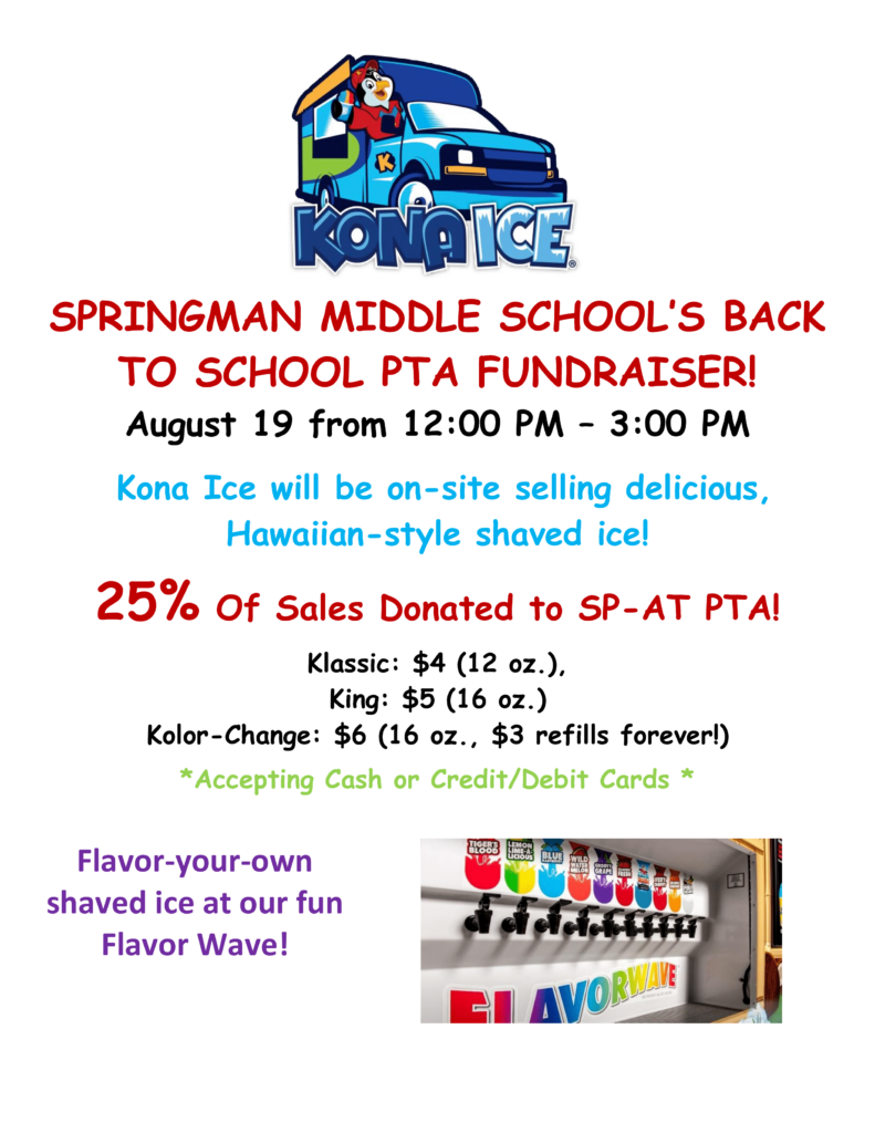 SPringman's back to school PTA Fundraiser with Kona Ice Truck, August 19th from 12 pm to 3 pm. 