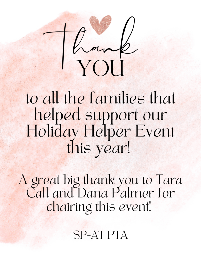 Pinkish background with watercolor texture.  A heart graphic shape.  Text: Thank YOU to all the the families that helped support our Holiday Helper Event this year!  

A great big thank you to Tara Call and Dana Palmer for chairing this event! 
