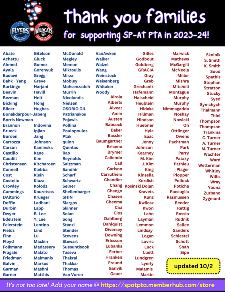 Thank You Families for supporting SP-AT PTA in 2023-24  (Then list of family names with Attea's in blue font, and Springman's in red.) Updated 10/2.   It's not too late!  Add your name at https://Spatpta.memberhub.com/store  