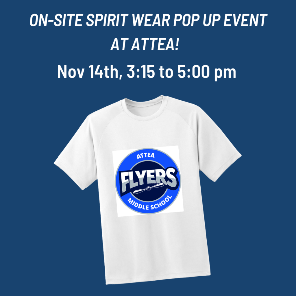 On-site Spirit Wear Printing Pop Up Event at Attea!  Nov 14th, 3:15-5pm.  