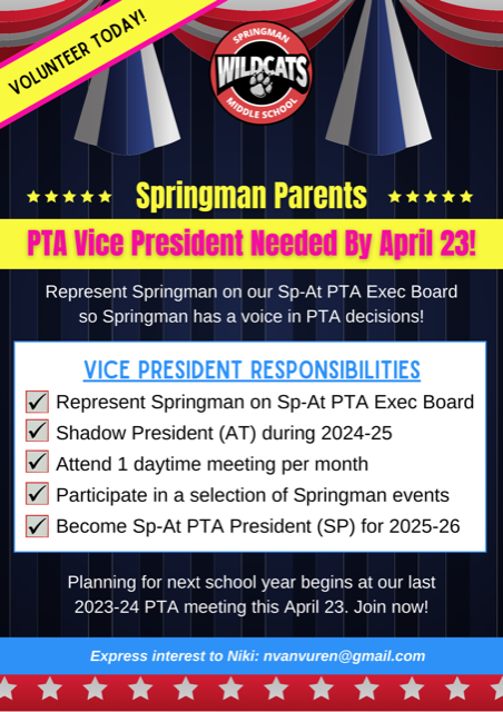 Springman PArents!  
PTA VICE PRESIDENT NEEDED by April 23rd!  Represent Springman on our SP-AT PTA Exec Board so Springman has a voice in PTA decisions!  
Responsibilities: 
1) Represent Springman on SP-AT PTA Exec Board
2) Shadow President (Attea) during 2024-25
3) Attend 1 daytime meeting per month
4) Participate in a selection of Springman events
5) Become SP-AT PTA President (Springman) for 2025-26.  
Planning for next school year begins at our last 2023-24 PTA meeting this April 23rd.  Join now!  
Express interest to Niki:L nvanvuren@gmail.com